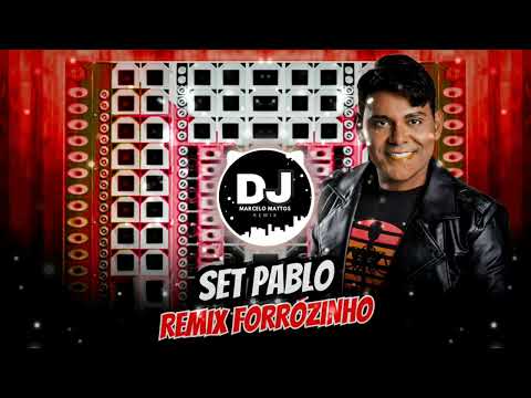 SET PABLO REMIX FORRÓZINHO