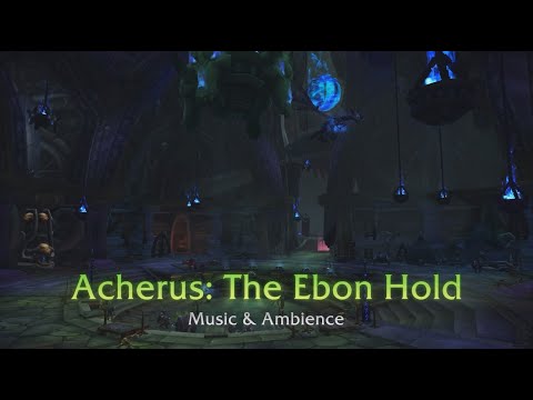 Acherus: The Ebon Hold - Music & Ambience - World of Warcraft