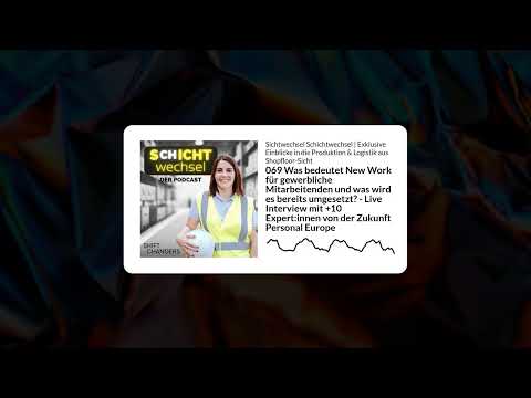 069 Was bedeutet New Work für gewerbliche Mitarbeitenden und was wird es bereits umgesetzt? -...