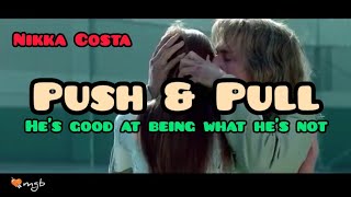Push &amp; Pull lyrics 2022 ~ Nikka Costa tribute feat Blow film soundtrack