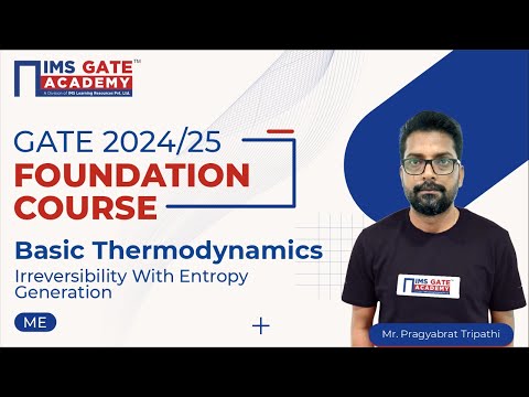 L20 Irreversibility With Entropy Generation | Basic Thermodynamics for Gate & PSU’s | Pragyabrat Sir