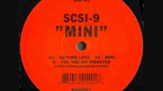 SCSI-9 - You Are My Monster