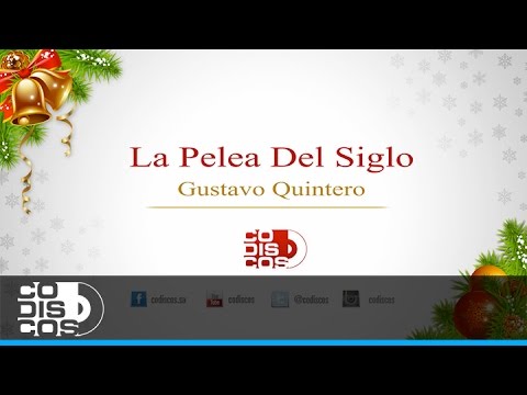 La Pelea Del Siglo, Gustavo Quintero -  Audio