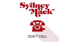 Sydney Mack Don't Call