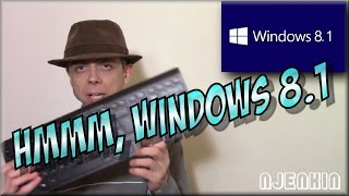Short vLog: Hmmm, Windows 8.1