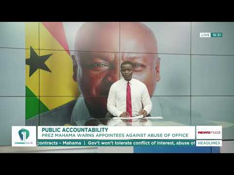 Mahama Warns Appointees Against Conflict of Interest and Abuse of Office
