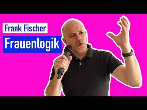 Frank Fischer - Frauenlogik