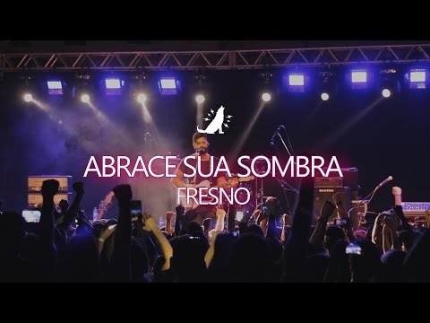 Fresno | Abrace Sua Sombra (A Sinfonia de tudo que há - Ao vivo)