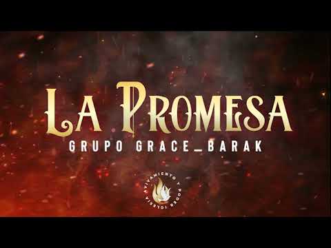 La Promesa - Letra | Grupo Grace ft Barak