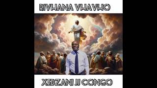 Download lagu Xedzani jj Congo _Rivhana vhavho Mp3 mp3 Download lagu Xedzani jj Congo _Rivhana vhavho Mp3 mp3