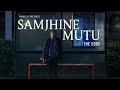 SAMJHINEY MUTU THE EDGE BAND OFFICIAL VIDEO