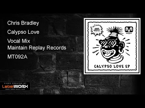 Chris Bradley - Calypso Love (Vocal Mix)