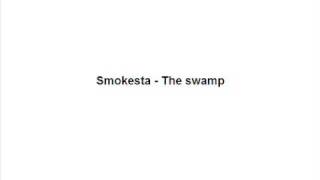 Smokesta - The swamp