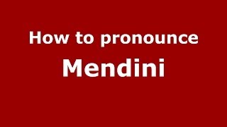 How to pronounce Mendini