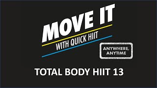Total Body HIIT 13 [MOVE IT: QuickHIIT] - Coach Ricky