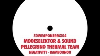 Modeselektor & Sound Pellegrino Thermal Team - Negativity (Bambounou Remix)