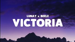 Victoria - Lunay ft Beéle | LETRA