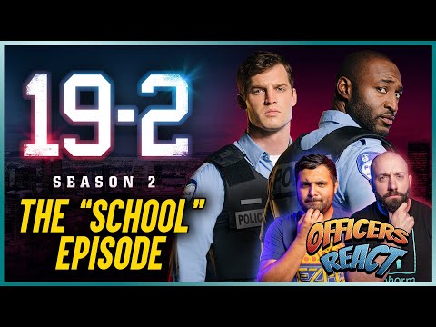Officers React #35 - 19-2 S 2, Ep. 1 "School"