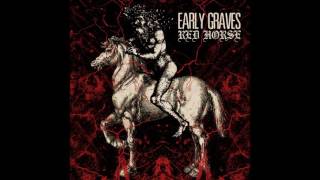 Early Graves - Red Horse (2012) Full Album HQ (Crust/Metal)