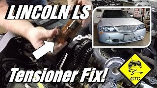 Lincoln LS V8 Timing Chain Knock Fix