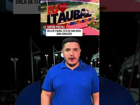 Cartão-postal: Orla de Itaubal está de cara nova. Bora conhecer!