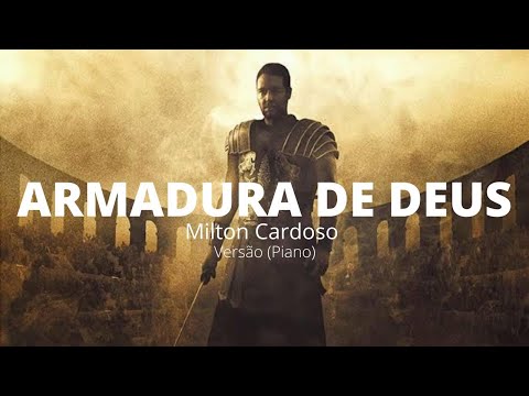 Armadura de Deus (Quando eu tentado for Venhas me amparar) Milton Cardoso - Piano