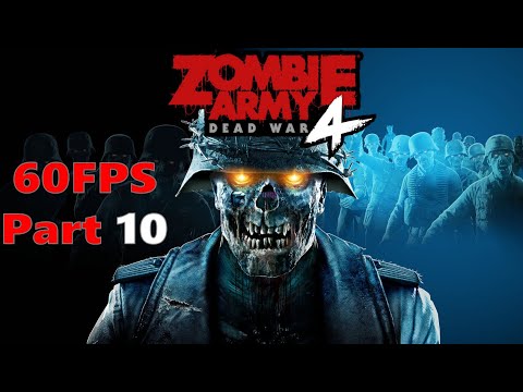 Zombie Army 4 Dead War Gameplay Walkthrough Part 10