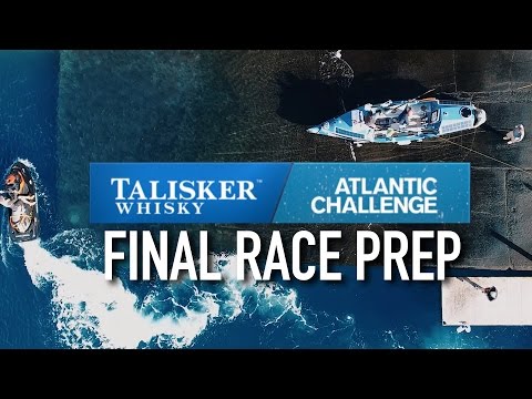 Talisker Whisky Atlantic Challenge 2016 - Final Race Prep