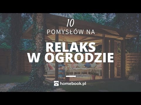 10 pomysłów na relaks w ogrodzie