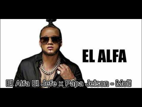 El Alfa El Jefe x Papa Jeison - Moli