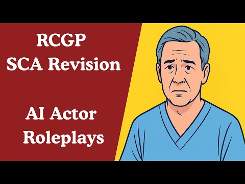 MRCGP SCA Revision with AI Patient Roleplays