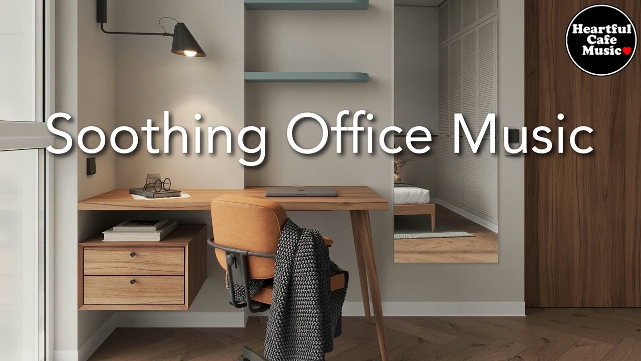 Soothing Office Music【For Work / Study】Restaurants BGM, Lounge Music, Shop