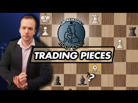 GM Neiksans Boot Camp #27 - Learn to Trade Pieces