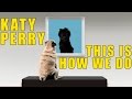 Katy Perry - This Is How We Do (Cute Puppy ...