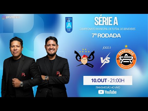 #SÉRIEA - BADBOYS vs PANELINHA - 7ª Rodada do Futsal de Benevides