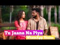 Tu Jaana Na Piya KING Whatsapp Status New Life Photo Motion