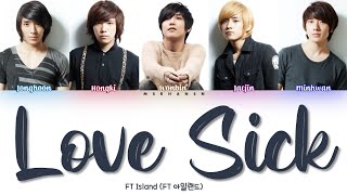 FT Island (FT 아일랜드) – Love Sick (사랑앓이) [Han|Rom|Eng] Color Coded Lyrics