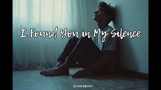 Download lagu I Found You in My Silence – Elian Frost | Some Presences Are Louder Than Words mp3 Download lagu I Found You in My Silence – Elian Frost | Some Presences Are Louder Than Words mp3