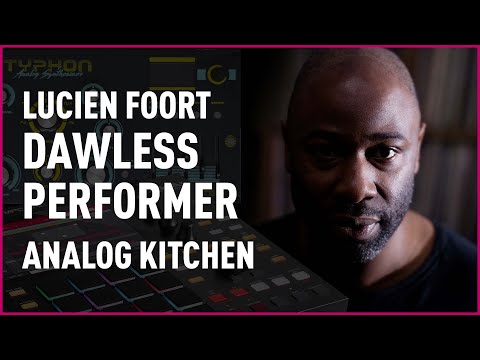Lucien Foort Dawless Performer Analog Kitchen I Bax Music