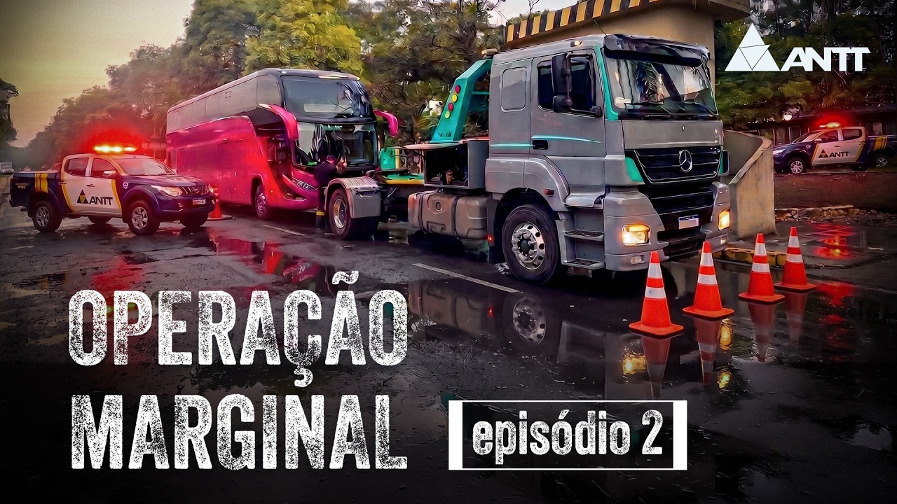 ANTT | OPERAÇÃO MARGINAL | EPISÓDIO 2