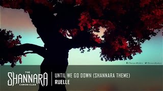 Ruelle - Until We Go Down (Shannara Theme) | The Shannara Chronicles Theme Music [HD]