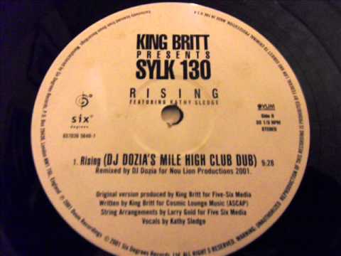King Britt Presents Sylk 130 - Rising Featuring Kathy Sledge (DJ Dozia's Mile High Club Dub)