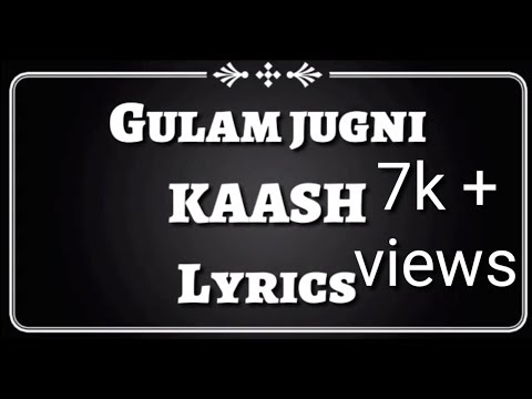 download lagu mp3 mp4 Kaash Lyrics Gulam Jugni, download lagu Kaash Lyrics Gulam Jugni gratis, unduh video klip Kaash Lyrics Gulam Jugni