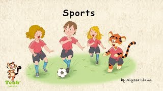 Unit 29 - Sports - Story 1: "Sports" by Alyssa Liang