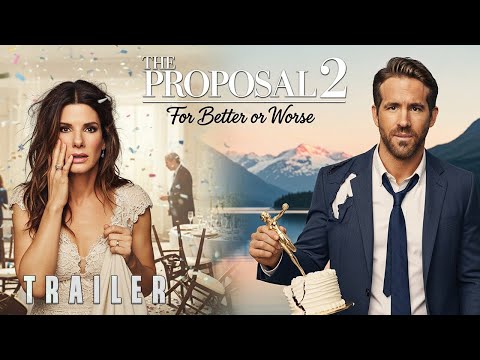 The Proposal 2: For Better or Worse (2026) – First Trailer | Sandra Bullock, Ryan Reynolds