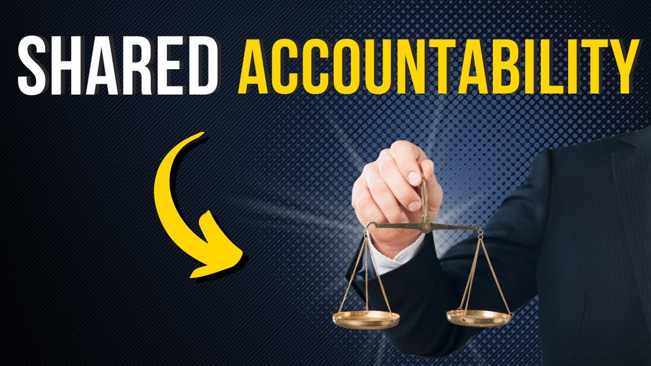 Shared Accountability in the Workplace: Whose Responsibility is it Anyway?