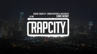 Chris Webby - Suicide Squad (ft. Jarren Benton &amp; Locksmith)