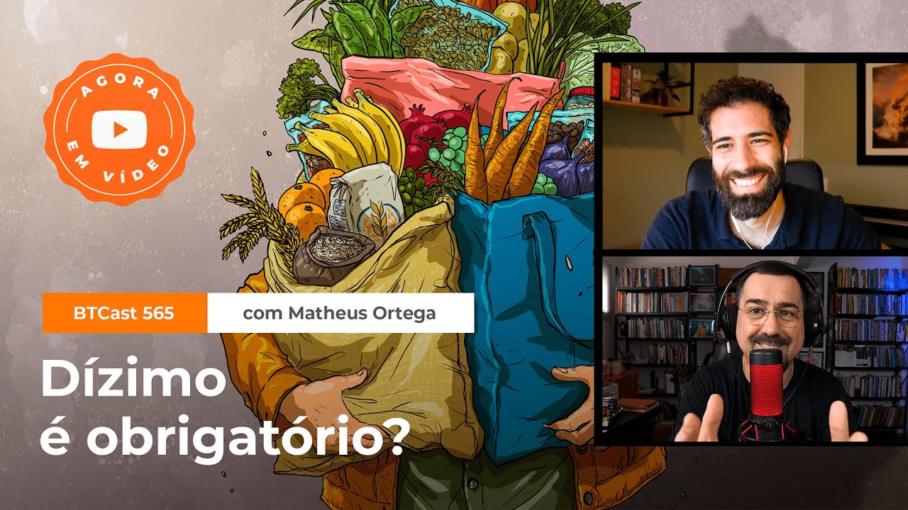 Dízimo é obrigatório? - BTCast 565