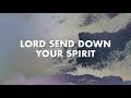 John Finch - Send Down Your Spirit (Official Lyric Video)