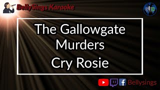 The Gallowgate Murders - Cry Rosie (Karaoke)